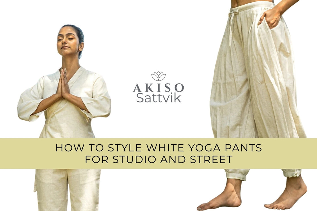 How to Style Best White Yoga Pants for Studio and Street