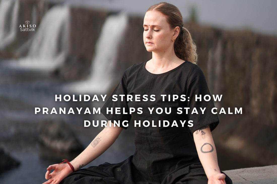 Holiday Stress Tips: How Pranayam Helps You Stay Calm During Holidays