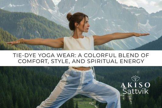 Tie Dye Yoga Wear: A Colorful Blend of Comfort, Style, and Spiritual Energy