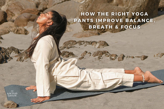 How the Right Yoga Pants Improve Balance, Breath & Focus